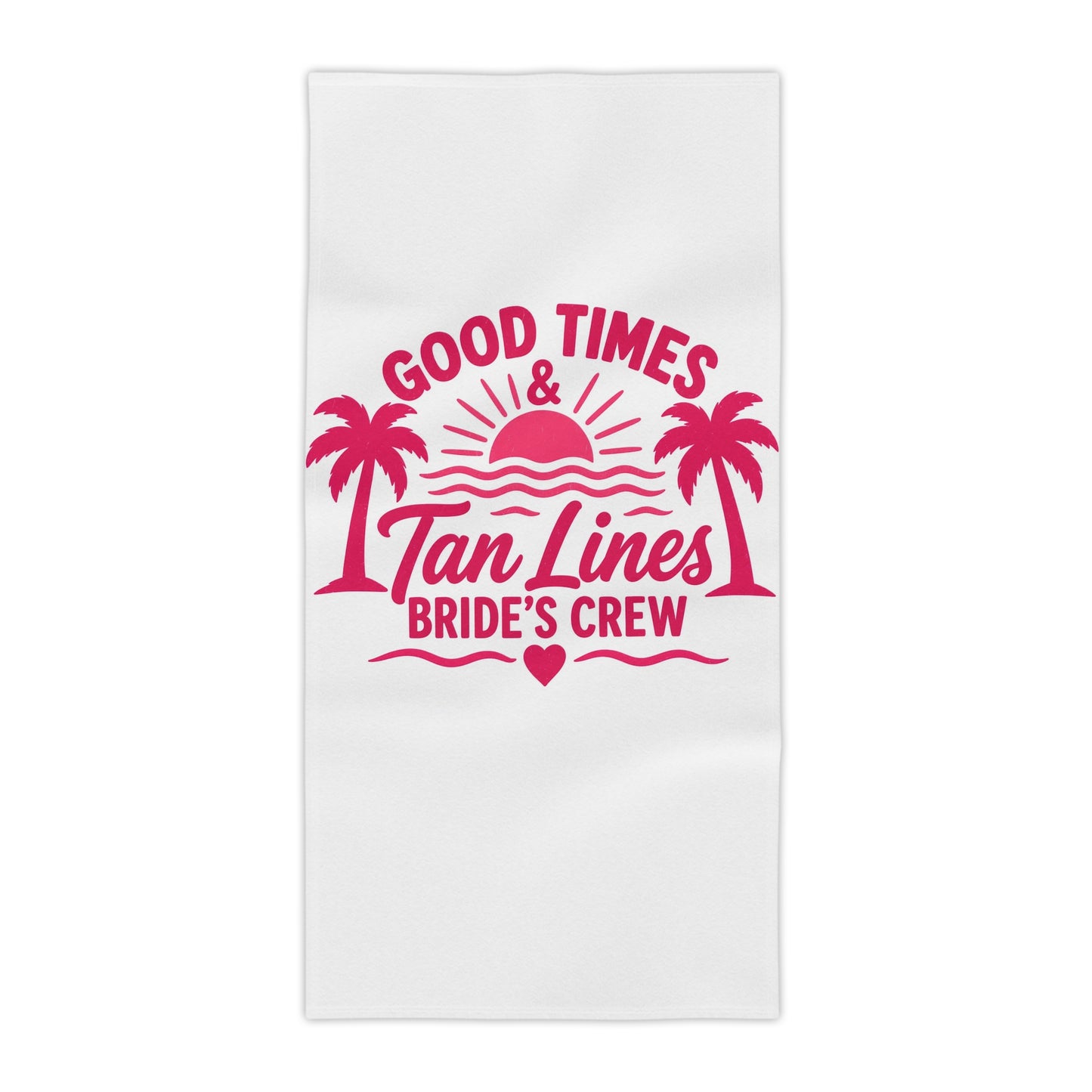 Bride's Crew Beach Towel — "Good Times & Tan Lines" Bachelorette Pool Tote-Ready Towel