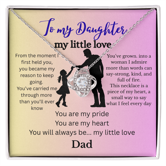 To My Daughter,  My Little Love  Love Knot Necklace